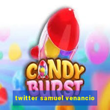 twitter samuel venancio